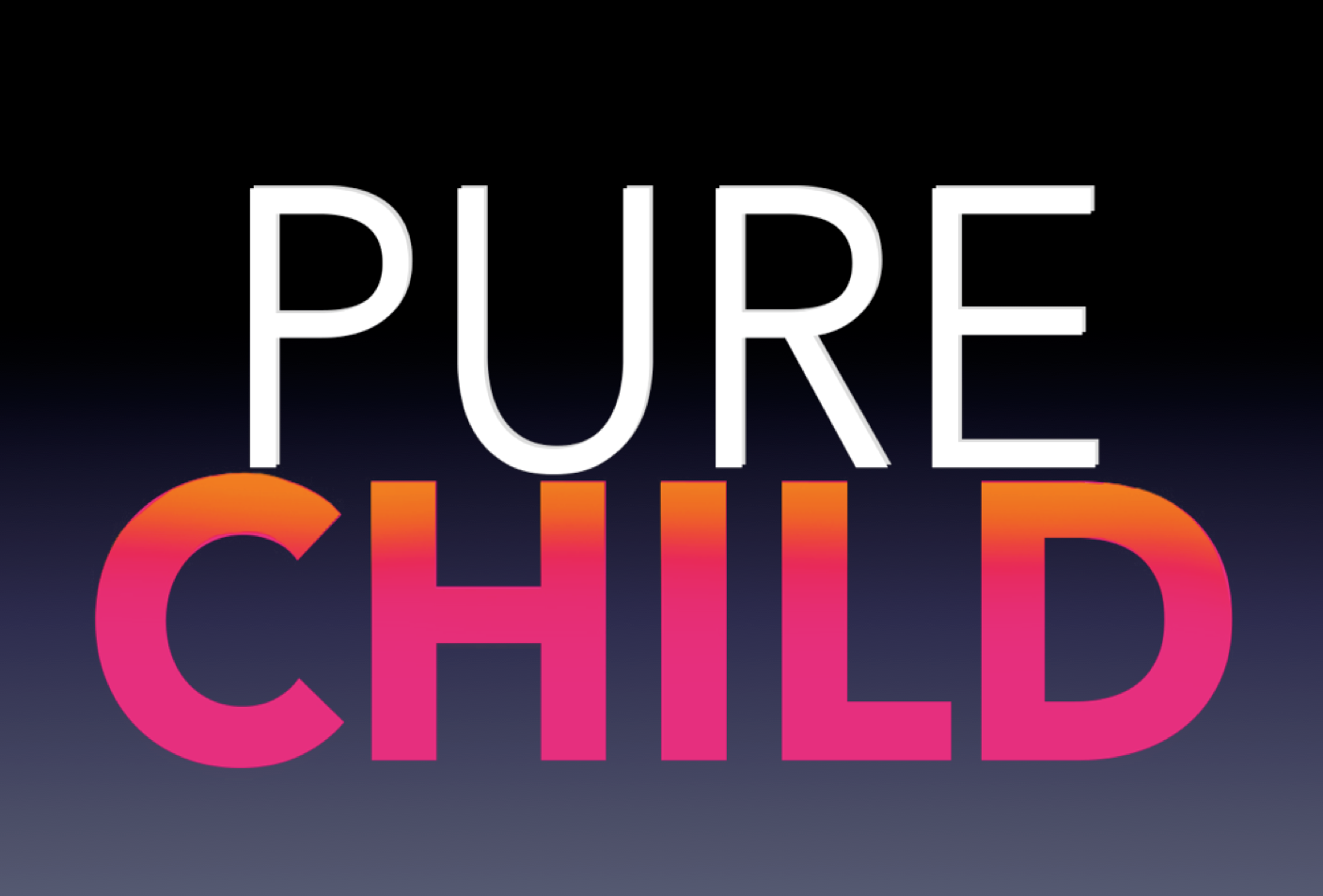 Pure Child
